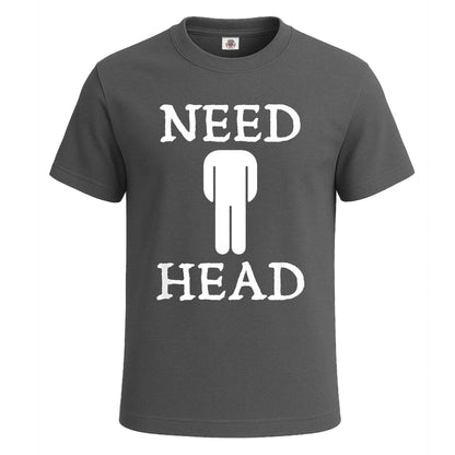 Need Head Funny |T-Shirt For Men's