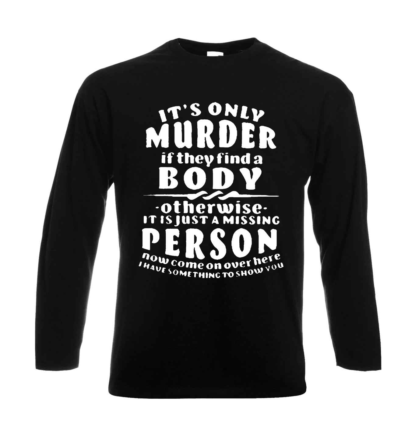 It't Only Murder If They | Men's Long Sleeve