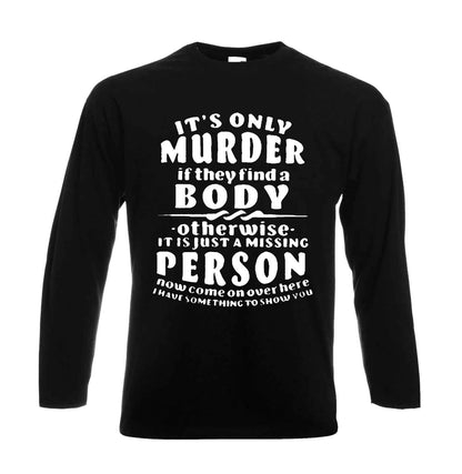 It't Only Murder If They | Men's Long Sleeve