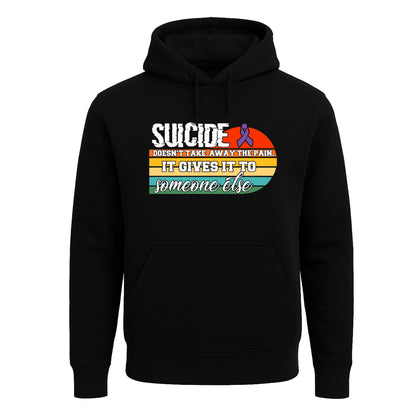 Suicide Doesn't Take Away | Hoody For Men's