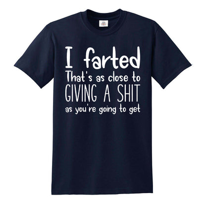 I FARTED THAT'S | MEN'S T-SHIRT