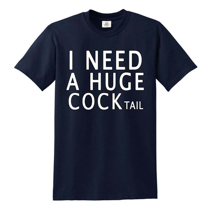I Need A Huge | MEN'S T-SHIRT