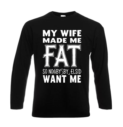 My Wife Made Me | Men's Long Sleeve