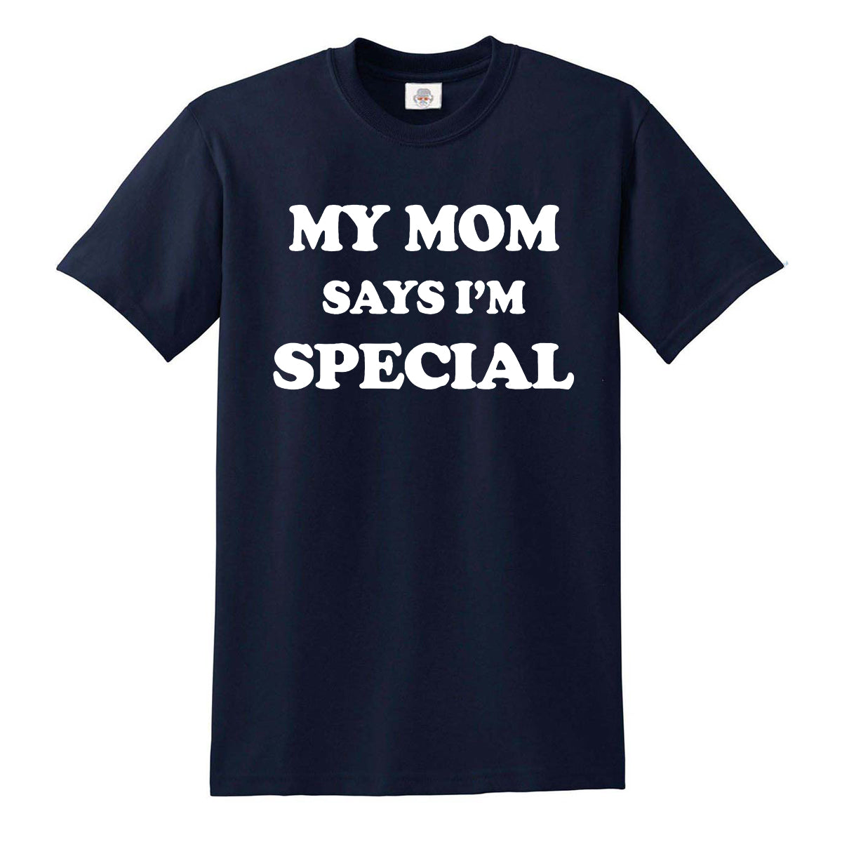My Mom Says | MEN'S T-SHIRT