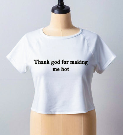 THANK GOD FOR MAKING ME HOT | CROP TOP FOR LADIES