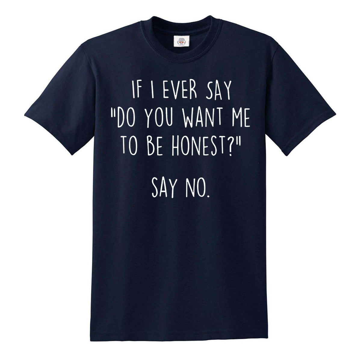 IF I EVER SAY | MEN'S T-SHIRT