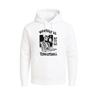 Mentally Ill but Totally | Hoody For Men's WHITE HOODY Mentally Ill but Totally | Hoody For Men's