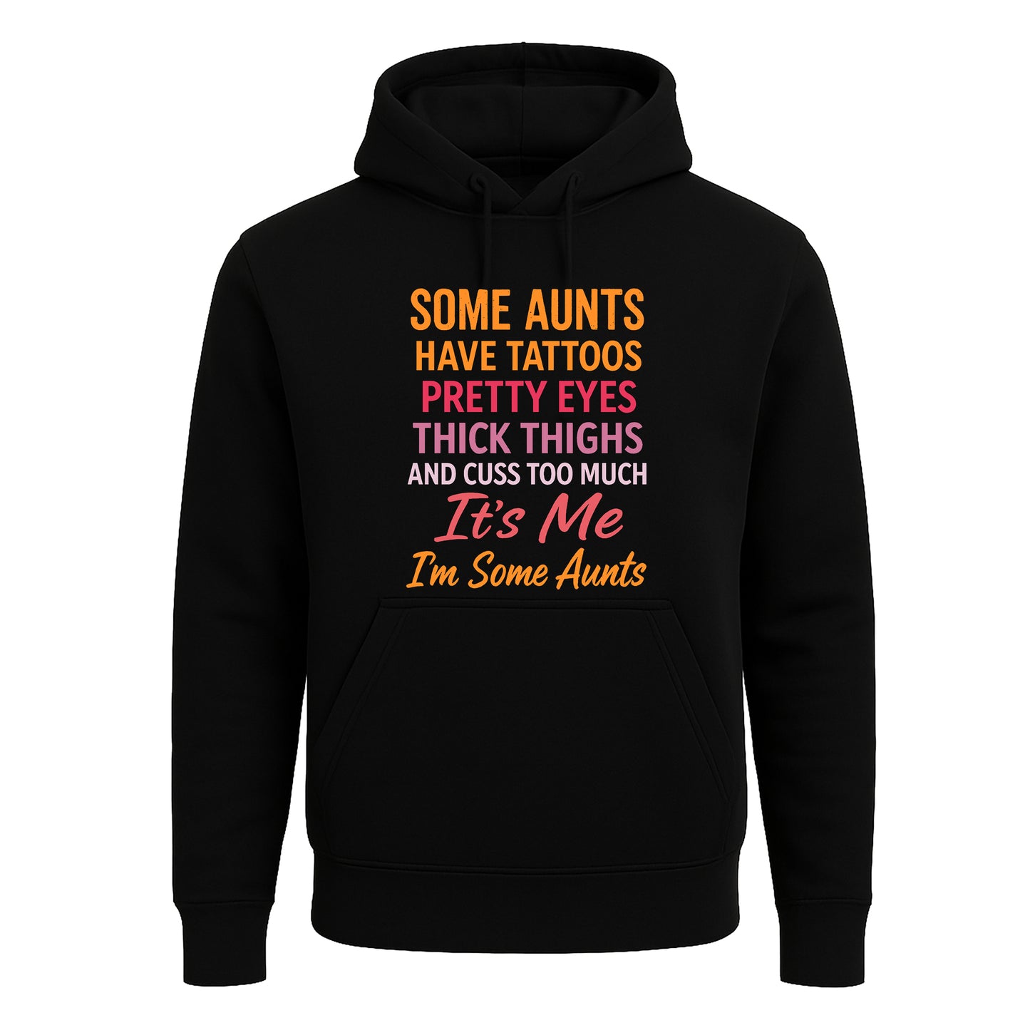 Some Aunts Have Tattos | Hoody For Men's