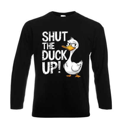 Shut The Duck Up | Men's Long Sleeve