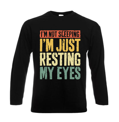 I'm Not Sleeping I'm Just | Men's Long Sleeve