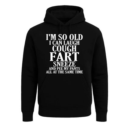 I'M SO OLD I CAN LAUGH | Hoody For Men'S