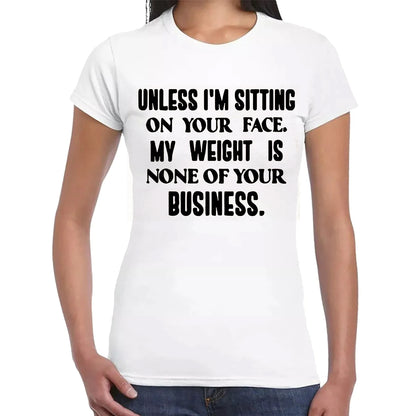 Unless I'm Sitting | LADIES T-SHIRT