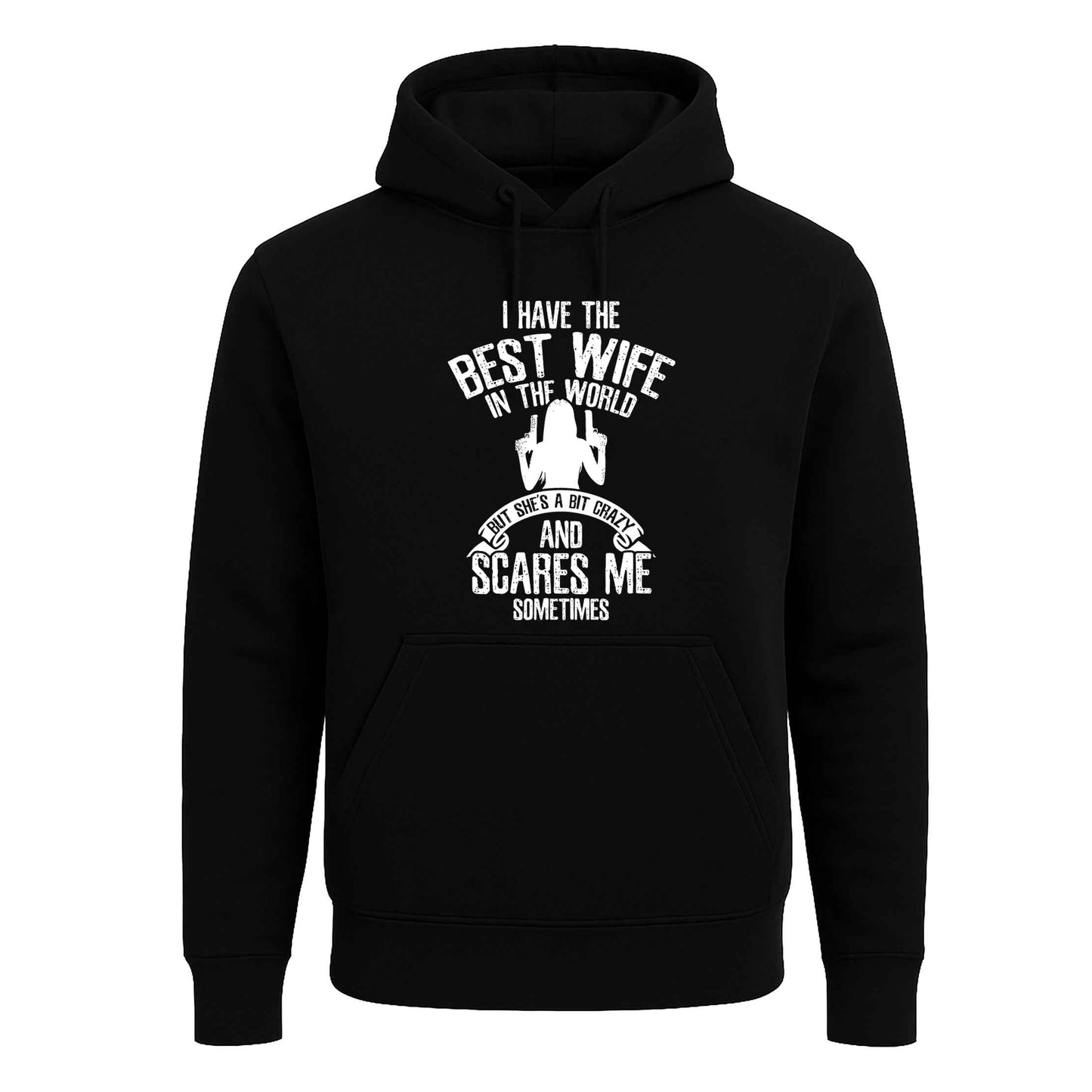 I Have The Best Wife | Hoody For Men's I Have The Best Wife | Hoody For Men's