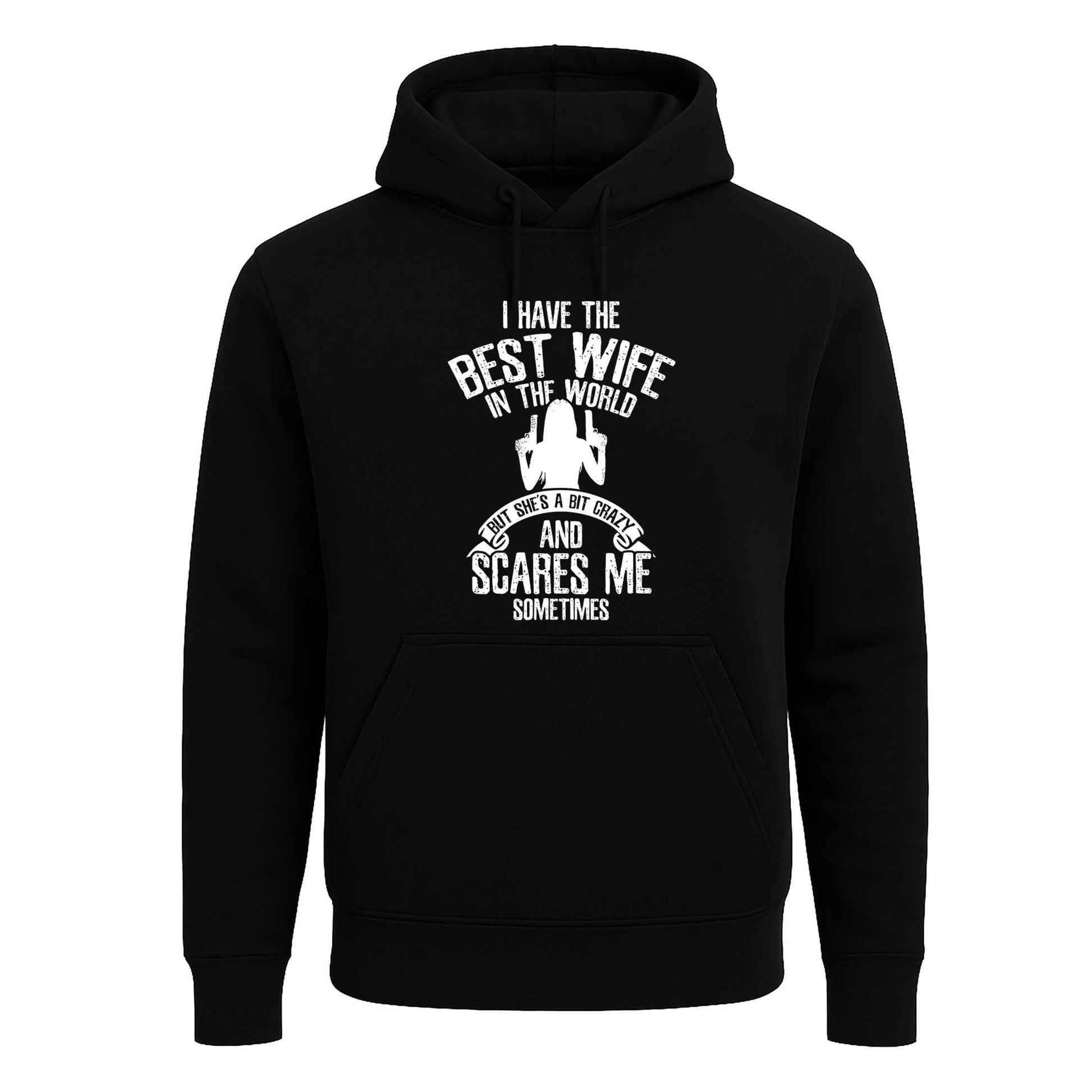 I Have The Best Wife | Hoody For Men's I Have The Best Wife | Hoody For Men's
