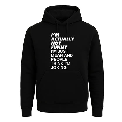 I'm Actually Not Funny | Hoody For Men's I'm Actually Not Funny | Hoody For Men's