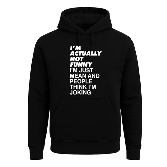 I'm Actually Not Funny  | Hoody For Men's
