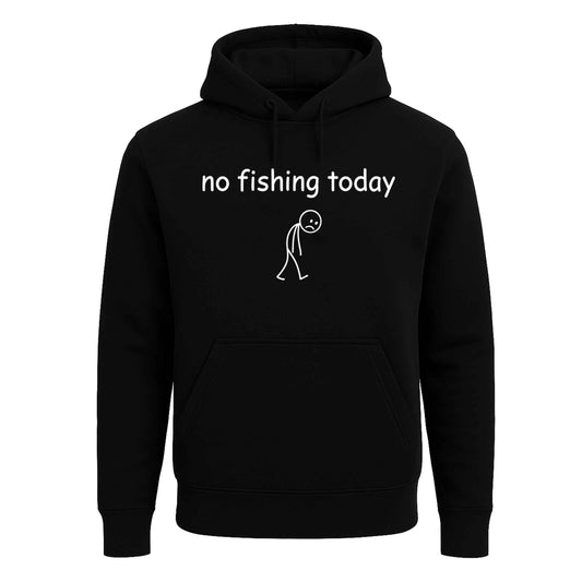 No Fishing Today | Hoody For Men's