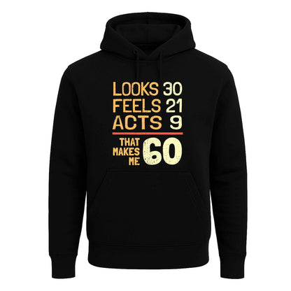 Look 30 Feel 21 Acts 9 | Hoody For Men's