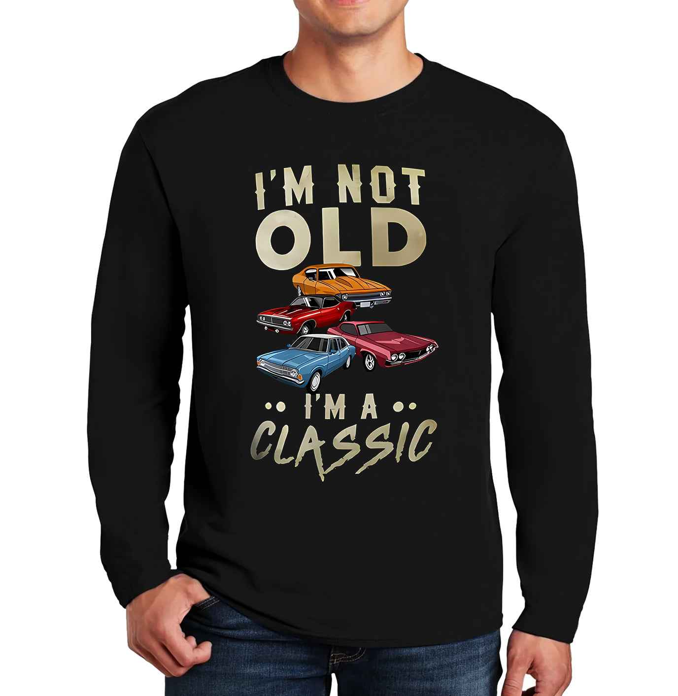 I'm Not Old I'm A Classic | Men's Long Sleeve