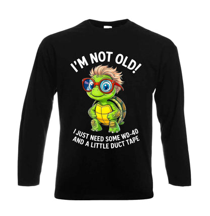 I'm Not Old I Just Need | Men's Long Sleeve