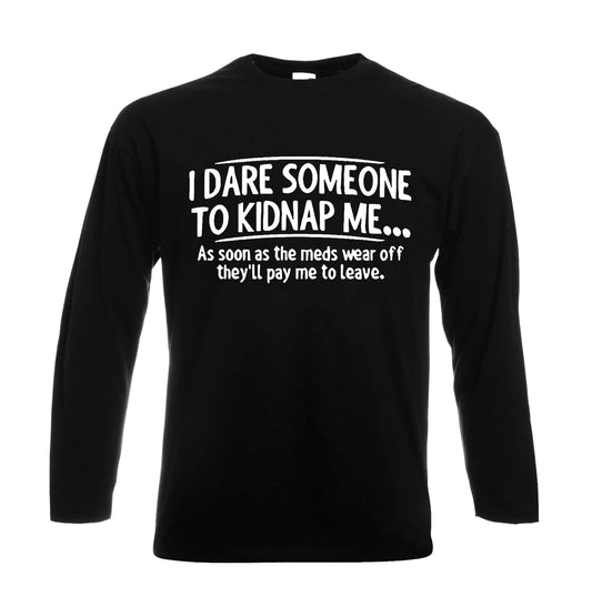 I Dare Someone To | Men's Long Sleeve