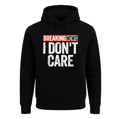 Breaking New I Don't | Hoody For Men's Breaking New I Don't | Hoody For Men's