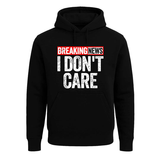 Breaking New I Don't | Hoody For Men's