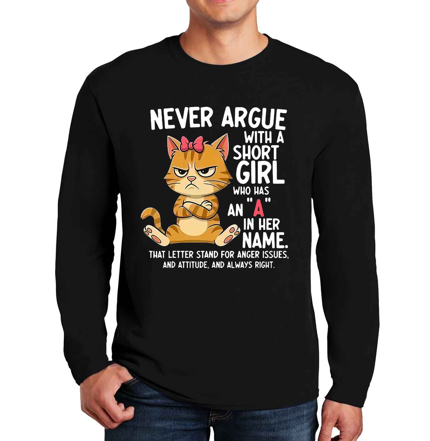 Never Argue With | Men's Long Sleeve