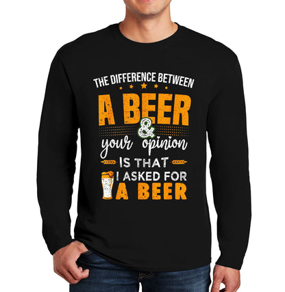 A Beer Your Opinion Is That | Men's Long Sleeve