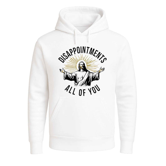 Disappointments All Of | Hoody For Men's