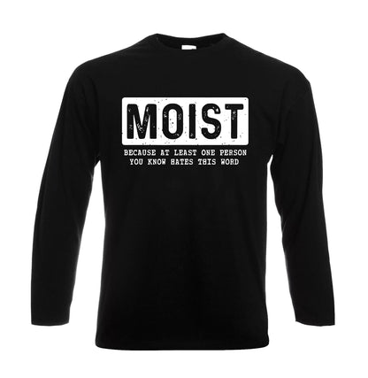 Moist Because at Lease One | Men's Long Sleeve