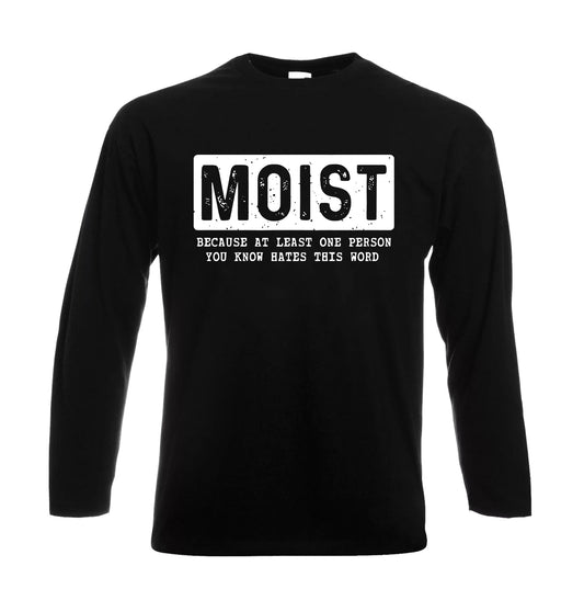 Moist Because at Lease One | Men's Long Sleeve