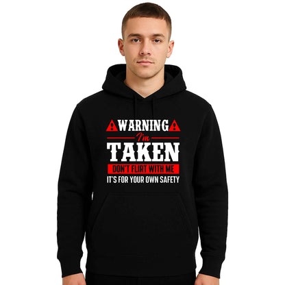 I'm Taken Don't Flirt | Hoody For Men's I'm Taken Don't Flirt | Hoody For Men's