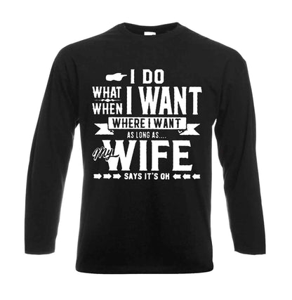 I Do I Want Where | Men's Long Sleeve