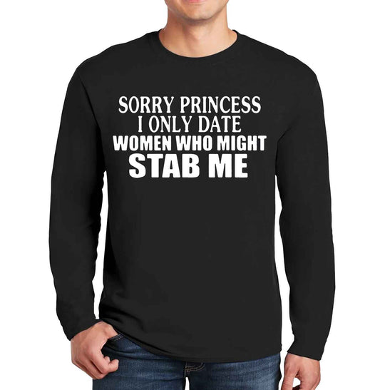 Sorry Princess i Only | Men's Long Sleeve
