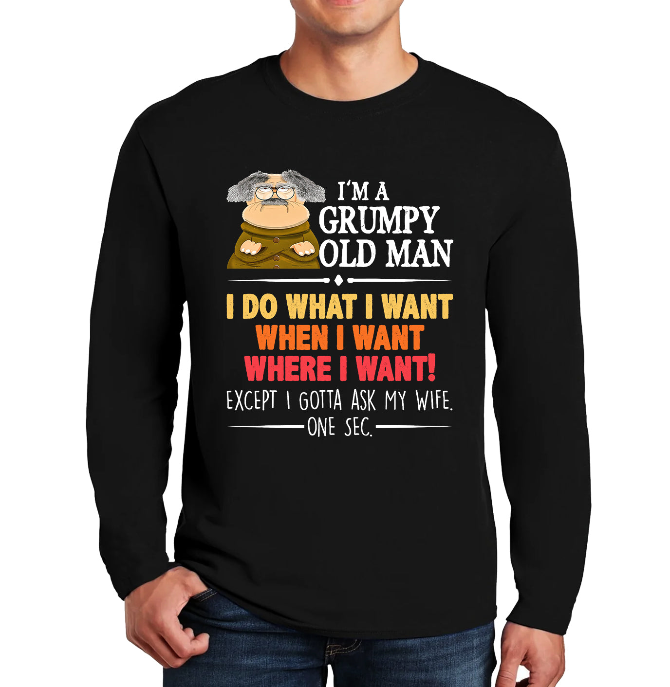Old Man I Do Want | Men's Long Sleeve