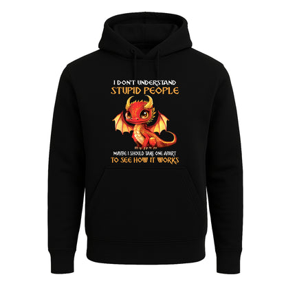 I Dont Understand Stupid | Hoody For Men's I Dont Understand Stupid | Hoody For Men's