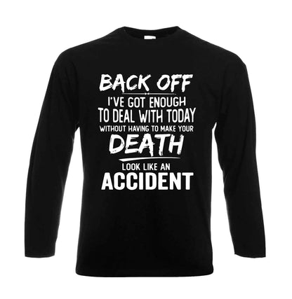 Back Off I've Got Enough | Men's Long Sleeve