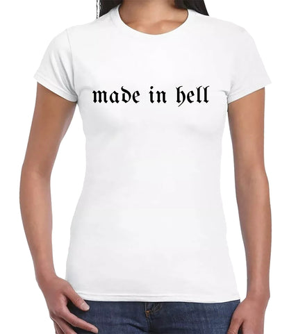 MADE IN HELL GRAPHIC TEE | LADIES T-SHIRT WHITE T-SHIRT BLACK PRINT MADE IN HELL GRAPHIC TEE | LADIES T-SHIRT