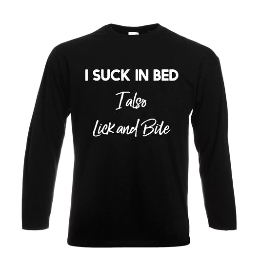 I Suck In Bed I Also | Men's Long Sleeve