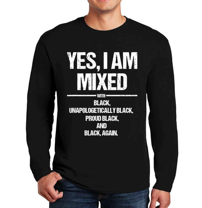 Yes I Am Mixed With | Men's Long Sleeve