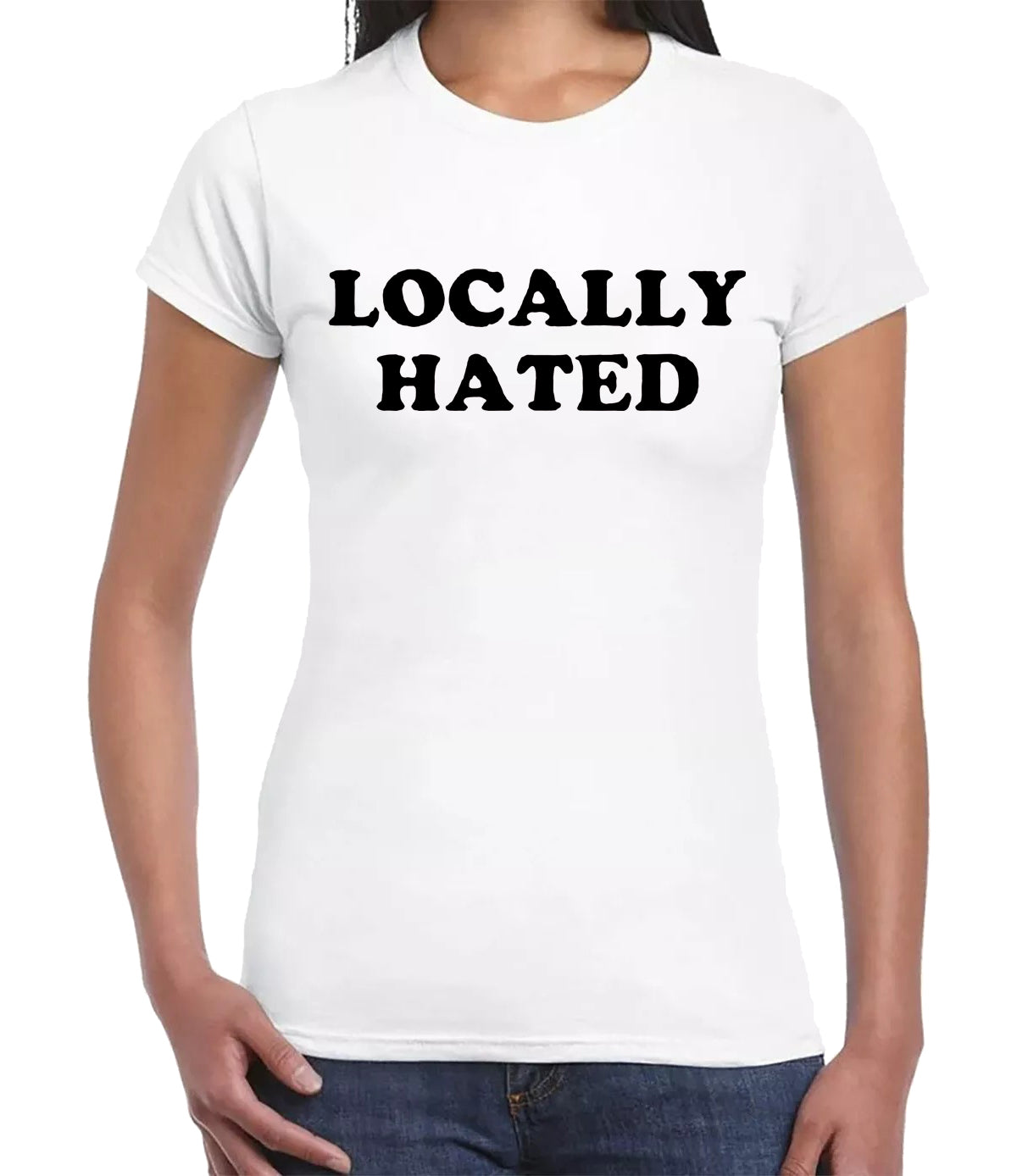 LOCALLY HATED | LADIES T-SHIRT WHITE T-SHIRT BLACK PRINT LOCALLY HATED | LADIES T-SHIRT