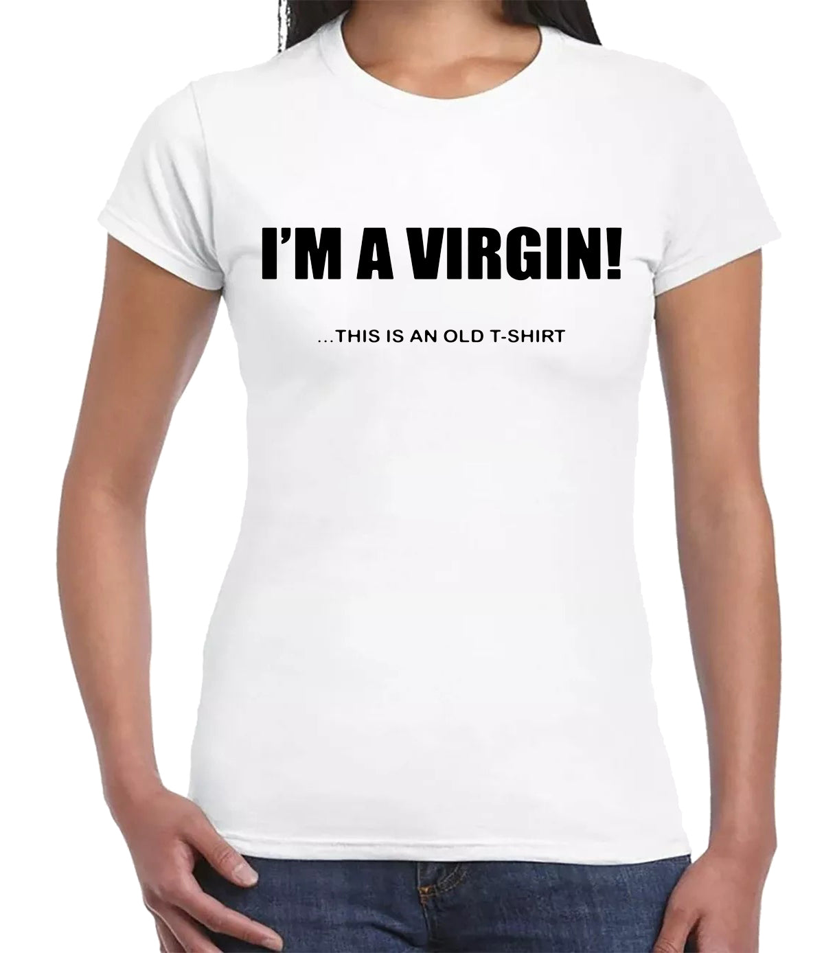 I'm A Virgin This Is | LADIES T-SHIRT