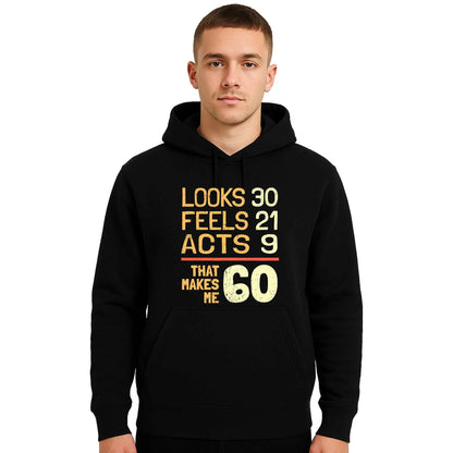 Look 30 Feel 21 Acts 9 | Hoody For Men's