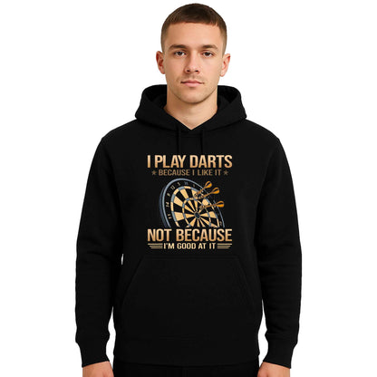 I Play Darts Because | Hoody For Men's