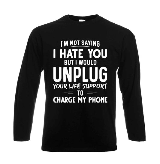 I'm Not Saying I Hate | Men's Long Sleeve