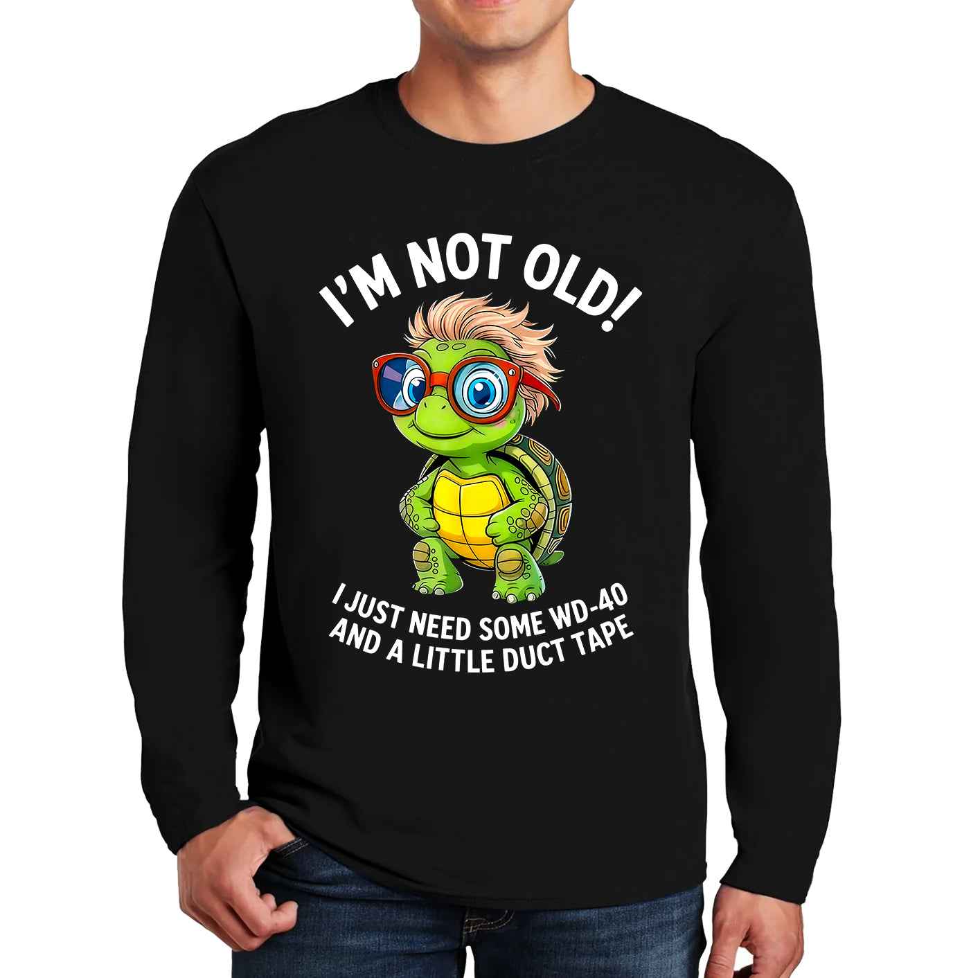 I'm Not Old I Just Need | Men's Long Sleeve