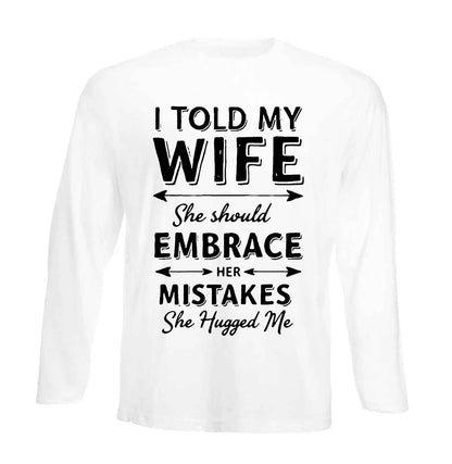 I Told Wife She | Men's Long Sleeve
