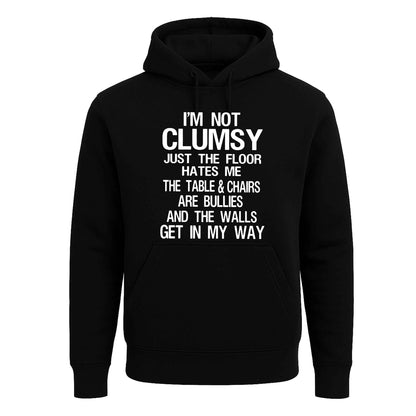 I Am Not Clumsy I'ts | Hoody For Men's I Am Not Clumsy I'ts | Hoody For Men's