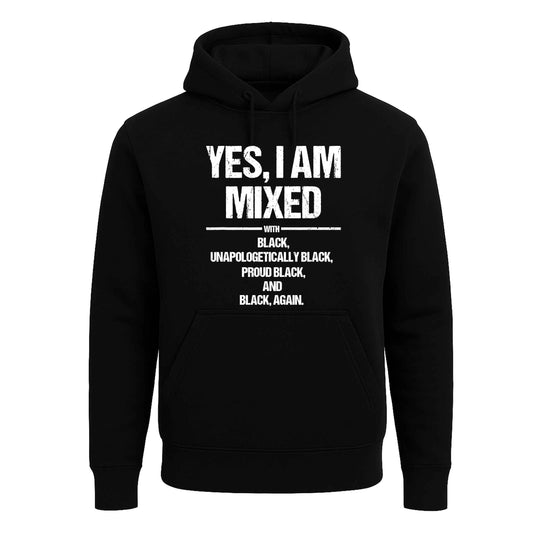 Yes I Am Mixed With | Hoody For Men's